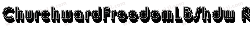 ChurchwardFreedomLBShdw Regular字体转换